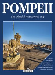 POMPEI, la splendida città ritrovata