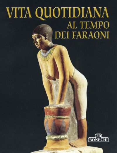 Vita quotidiana al tempo dei faraoni