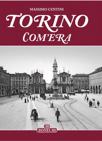 Torino Com'era 100 anni fa